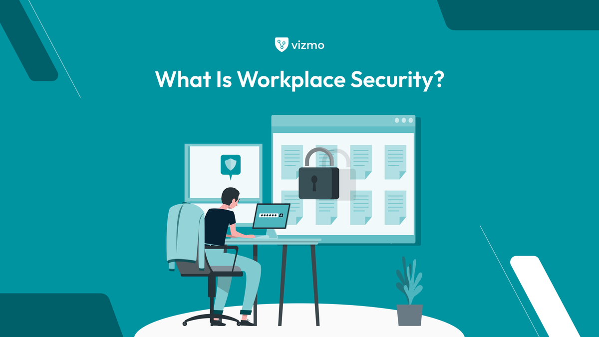 What is Workplace Security​?