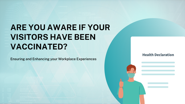 Are you aware if your visitors have been vaccinated?
