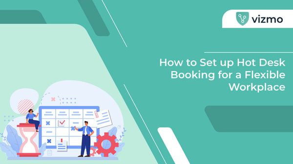 How To Set up Hot Desk Booking for a Hybrid Workplace