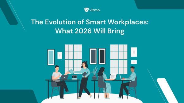The Evolution of Smart Workplaces: What 2026 Will Bring